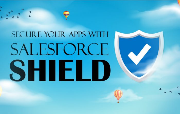 What is salesforce shield